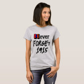 Never Forget 1915 T-Shirt (Voorkant volledig)