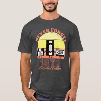 Never Forget 1972 Birthday Limited Edition Vin T-shirt