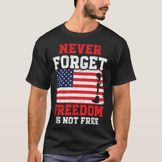 Never Forget Freedom Is Not Free USA American Memo T-shirt (Voorkant)