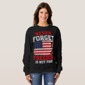 Never Forget Freedom Is Not Free USA American Memo Trui (Voorkant volledig)