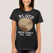 Never Forget Pluto  Nerdy Astronomy Space Science T-shirt (Voorkant)
