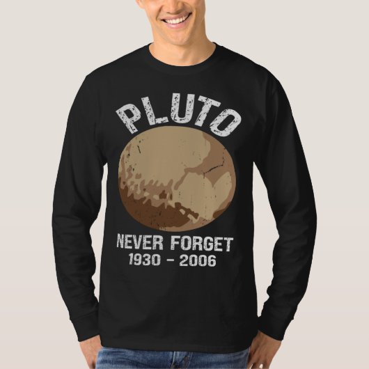 Never Forget Pluto  Nerdy Astronomy Space Science T-shirt (Voorkant)