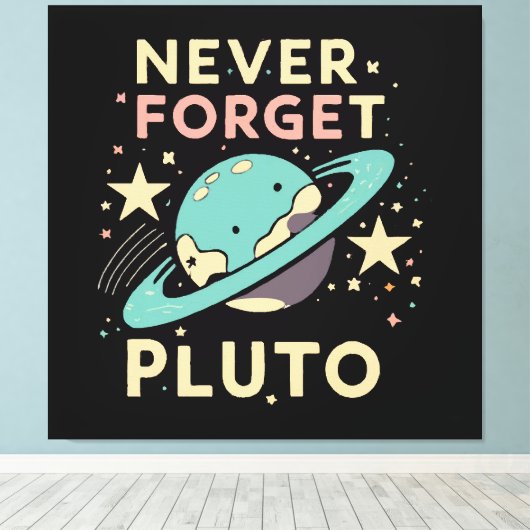 Never Forget Pluto Space Science Canvas Afdruk (Insitu (Houten vloer))