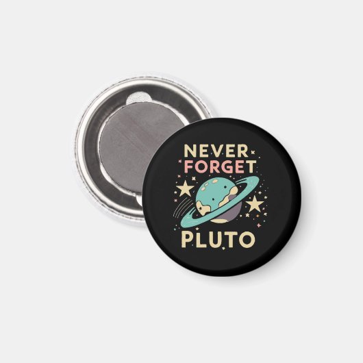 Never Forget Pluto Space Science Magneet (Voorkant / Achterkant)