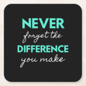 Never Forget The Difference You Make Kartonnen Onderzetters (Voorkant)