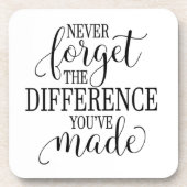 Never Forget the Difference You’ve Made Bier Onderzetter (Voorkant)