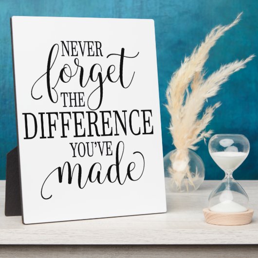 Never Forget the Difference You’ve Made Fotoplaat (Zijkant)