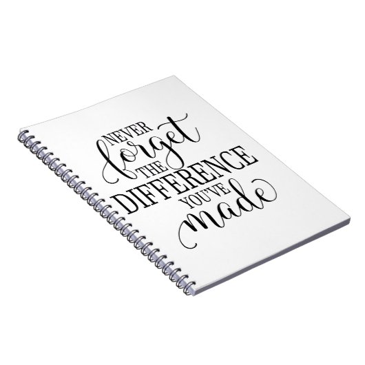 Never Forget the Difference You’ve Made Notitieboek (Rechterzijde)