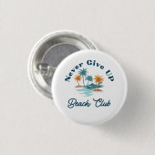 Never Give Up Beach Club Oude Palmbomen Ronde Button 3,2 Cm (Voorkant /achterkant)