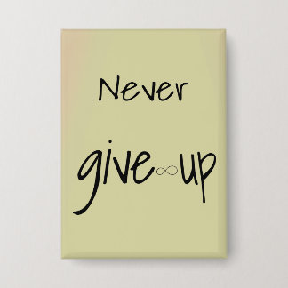 Never give up button