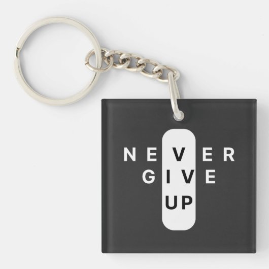 Never Give Up | Modern Minimalist Typography Sleutelhanger (voorkant)