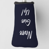 Never Give Up! Motivational Golf Putter Cover (Draai 90)