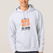 "Never Give Up" Motivational Hoodie – Stay Strong (Voorkant)