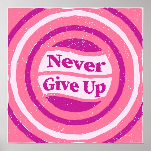 "Never Give Up" Motivational Poster - Retro Pink  (Voorkant)