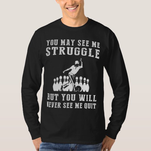 Never Give Up On Bowling: een grappig T-shirt voor (Voorkant)