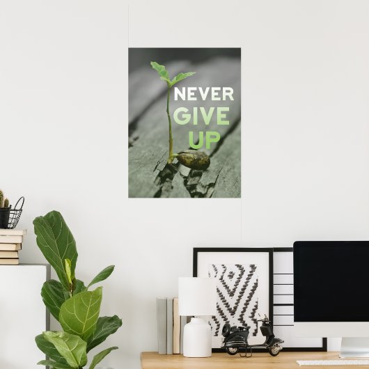 Never Give up Poster (Thuiskantoor)