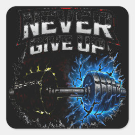 Never Give Up – Resilience Gym Motivation Vierkante Sticker
