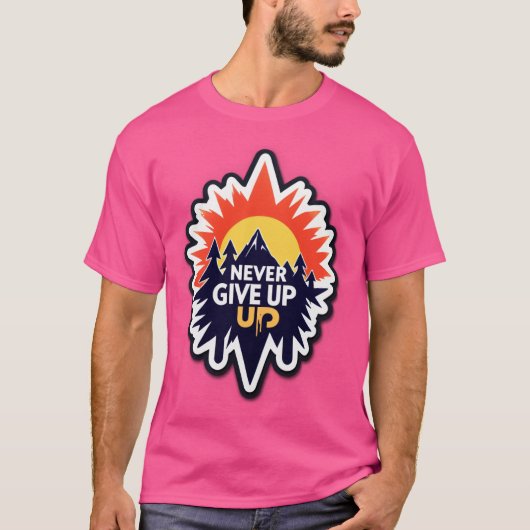 NEVER GIVE UP – Rise with Determination T-shirt (Voorkant)