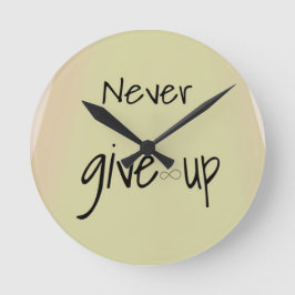 Never give up  ronde klok