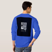 Never give up t shirt  (Achterkant volledig)