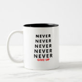 Never Give Up Two-Tone Coffee Mug Tweekleurige Koffiemok (Links)