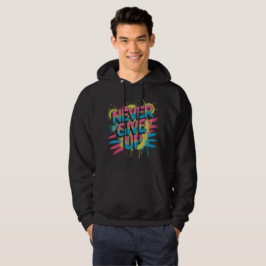 Never Give Up – Vibrant Motivational Typography  Hoodie (Voorkant volledig)