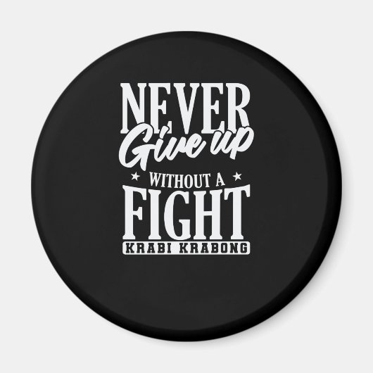 Never give up without a Fight Krabi Krabong Magneet (Voorkant)