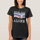 Never Hike Alone Great Pyrenee Dog Hiking T-shirt (Voorkant)