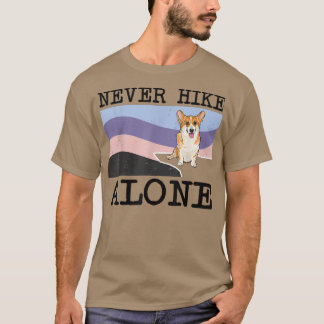 Never Hike Alone Pembroke Welsh Corgi Dog Hiking T-shirt