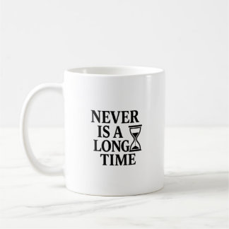 Never Is A Long Time beroemd gemaakt door Minimali Koffiemok
