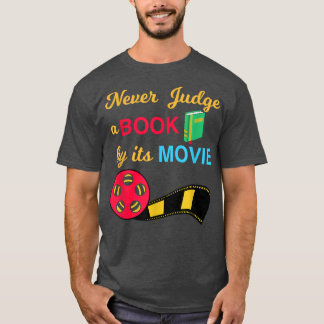 Never Judge A Book By Its Movie Design For Book Lo T-shirt