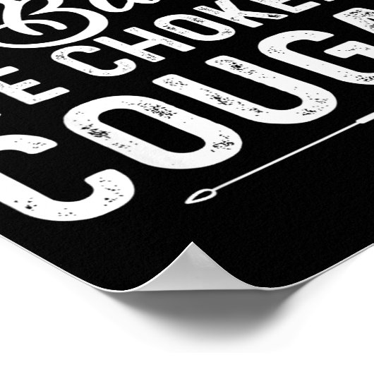 Never Killed A Mountain Lion But I've Choked A Cou Poster (Hoek)