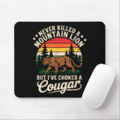 Never Killed A Mountain Lion Funny Cougar Hunting Muismat (Met muis)