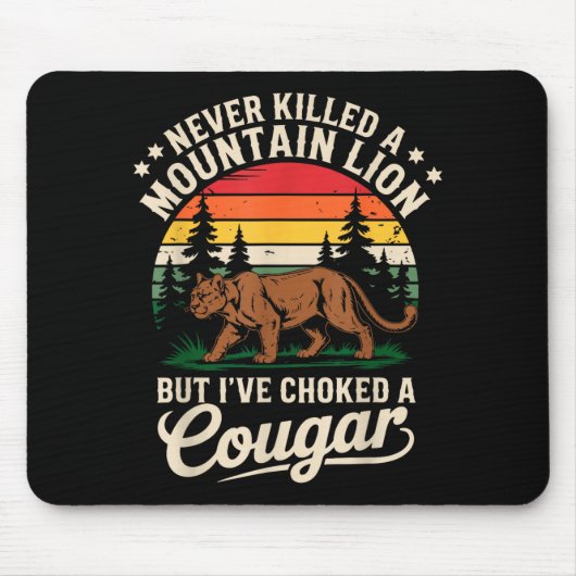 Never Killed A Mountain Lion Funny Cougar Hunting Muismat (Voorkant)