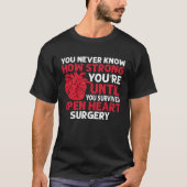 Never Know Strong You re Until U Survived Open Hea T-shirt (Voorkant)