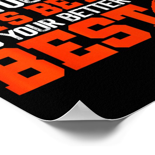 Never Let It Rest, Till Your Good Gets Motivation  Poster (Hoek)