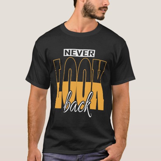 "NEVER LOOK BACK" Basic Dark T-Shirt (Voorkant)