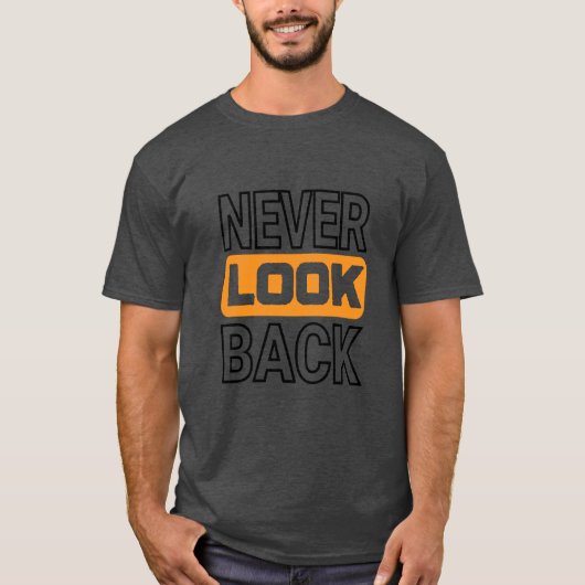 NEVER LOOK BACK Basic dark  T-shirt (Voorkant)