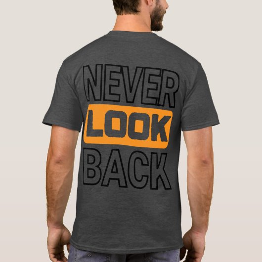 NEVER LOOK BACK Basic dark  T-shirt (Achterkant)