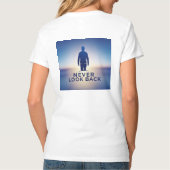 Never Look Back Logo: de toekomst omarmen T-shirt (Achterkant)