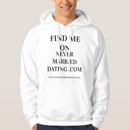 Never Married Dating Hoodie (Voorkant)
