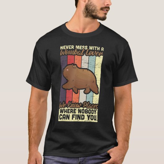 Never Mess With Wombat Lover Marsupial Australia W T-shirt (Voorkant)