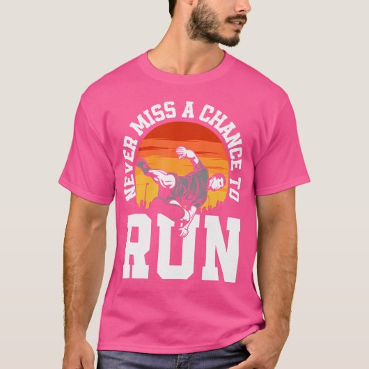Never Miss A Chance To Run Funny Free Running Park T-shirt (Voorkant)