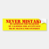 NEVER MISTAKE BUMPERSTICKER (Voorkant)