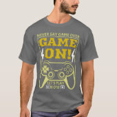 Never say game over game on videogame console girl t-shirt (Voorkant)