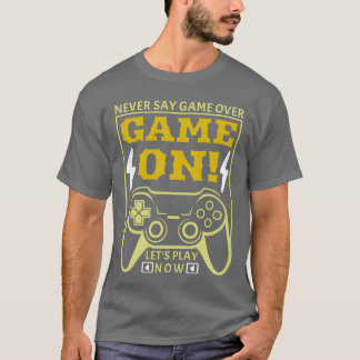 Never say game over game on videogame console girl t-shirt