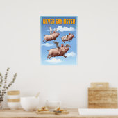Never Say Never beroemd gemaakt door Whimsical Fly Poster (Keuken)