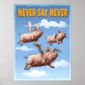 Never Say Never beroemd gemaakt door Whimsical Fly Poster (Voorkant)