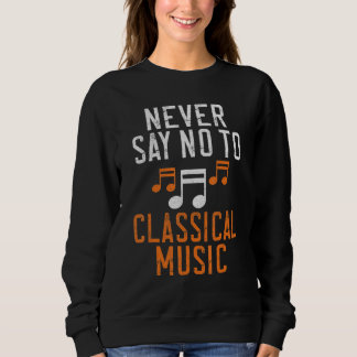 Never say no to Classical Music Trui