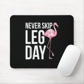 Never skip leg day Funny Quote Animal Flamingo App Muismat (Met muis)